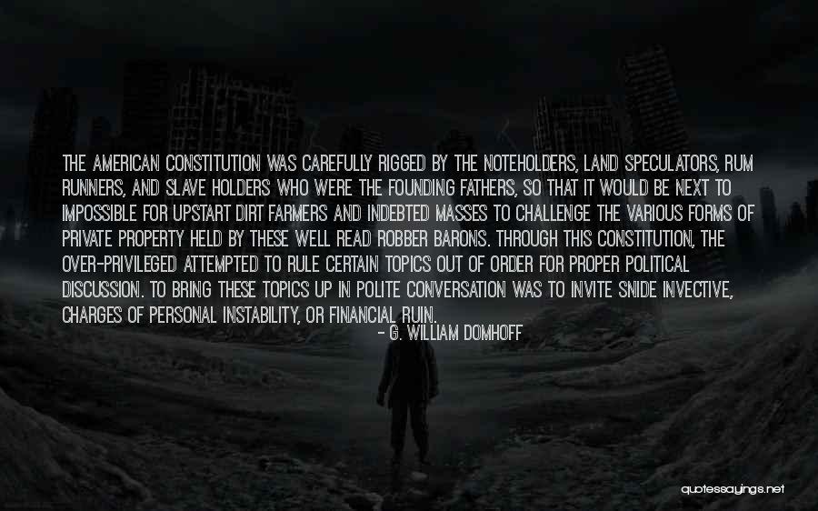 Constitution By The Founding Fathers Quotes By G. William Domhoff Constitution By The Founding Fathers Quotes By G. William Domhoff