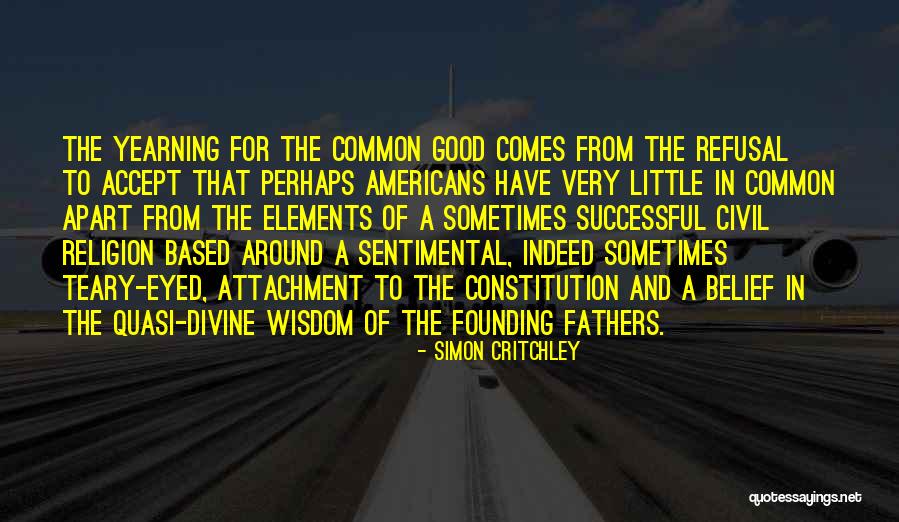 Constitution By The Founding Fathers Quotes By Simon Critchley Constitution By The Founding Fathers Quotes By Simon Critchley
