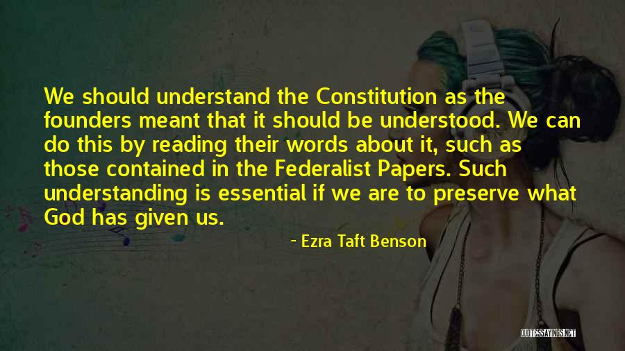 Constitution Founding Fathers Quotes By Ezra Taft Benson Constitution Founding Fathers Quotes By Ezra Taft Benson