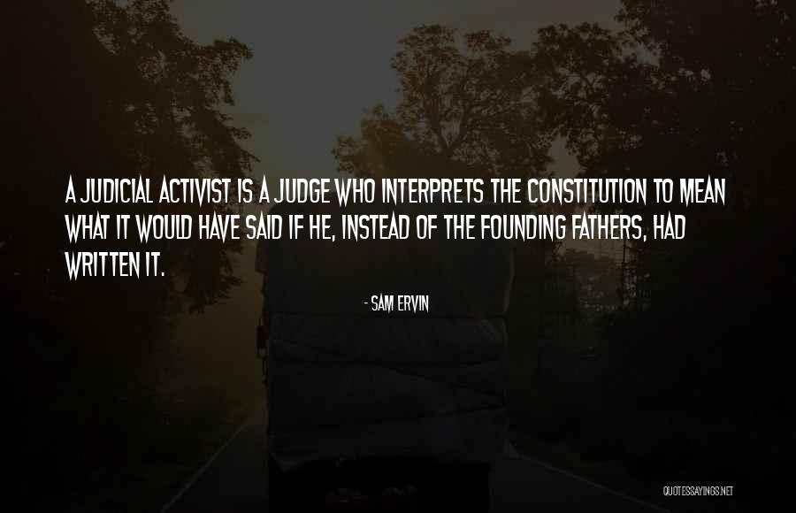 Constitution Founding Fathers Quotes By Sam Ervin Constitution Founding Fathers Quotes By Sam Ervin