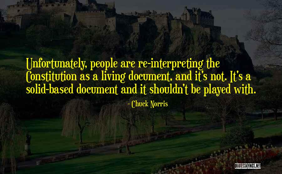 Constitution Is A Living Document Quotes By Chuck Norris Constitution Is A Living Document Quotes By Chuck Norris