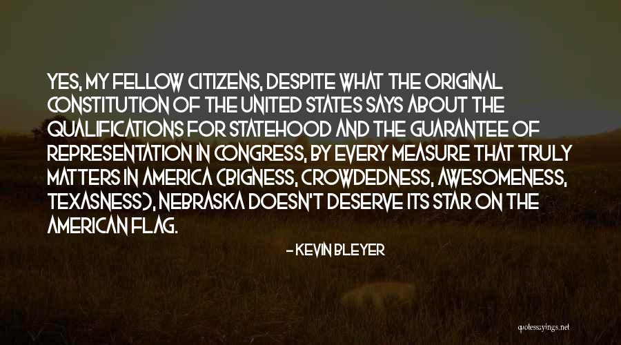 Constitution Of The United States Of America Quotes By Kevin Bleyer Constitution Of The United States Of America Quotes By Kevin Bleyer
