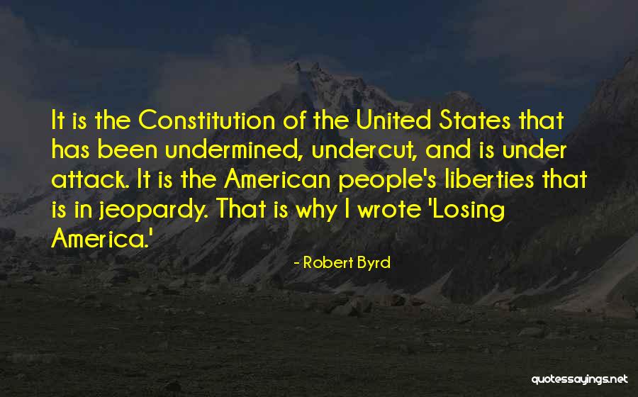 Constitution Of The United States Of America Quotes By Robert Byrd Constitution Of The United States Of America Quotes By Robert Byrd