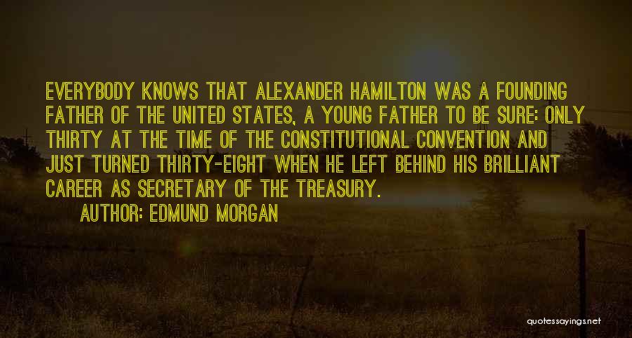 Constitutional Convention Quotes By Edmund Morgan