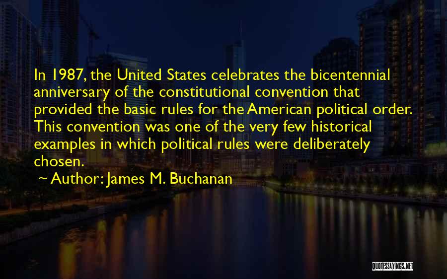 Constitutional Convention Quotes By James M. Buchanan