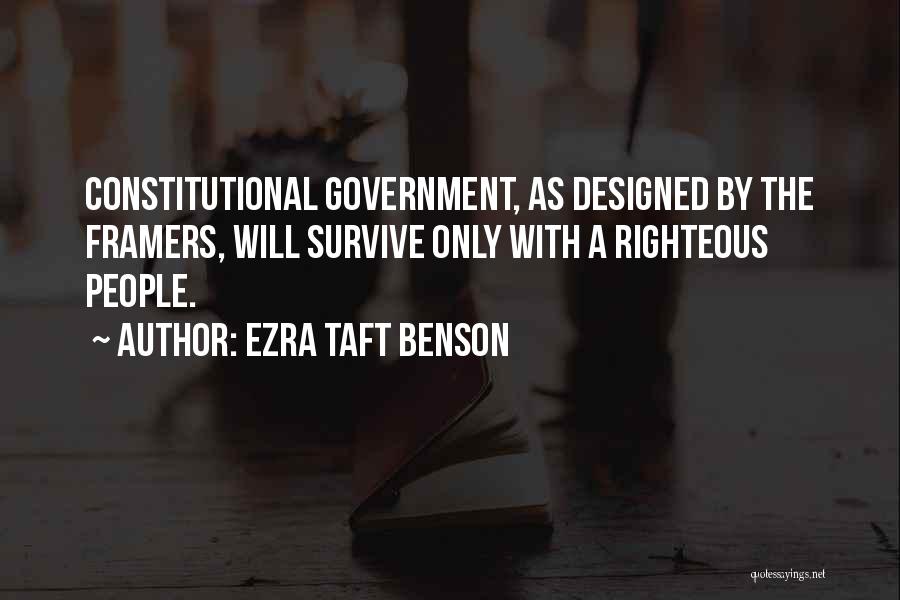 Constitutional Framers Quotes By Ezra Taft Benson