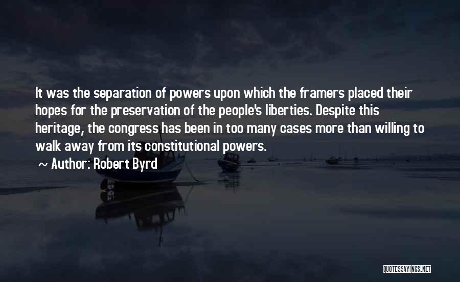 Constitutional Framers Quotes By Robert Byrd