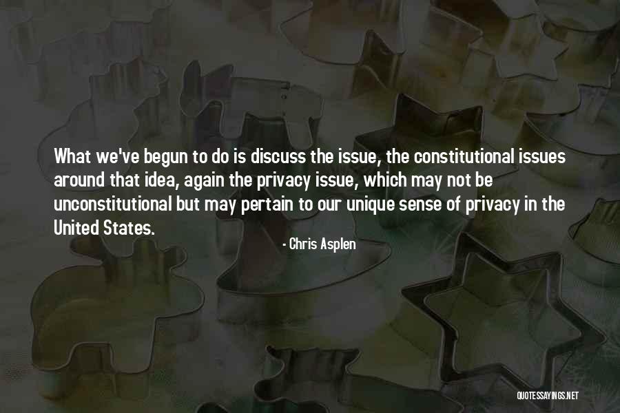 Constitutional Issues Quotes By Chris Asplen Constitutional Issues Quotes By Chris Asplen