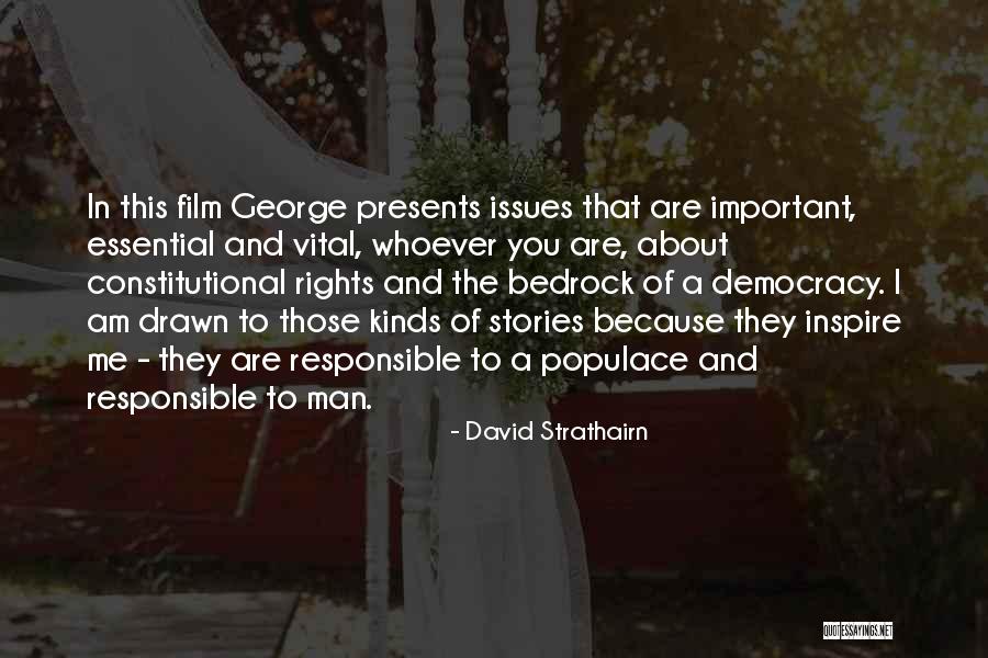 Constitutional Issues Quotes By David Strathairn Constitutional Issues Quotes By David Strathairn