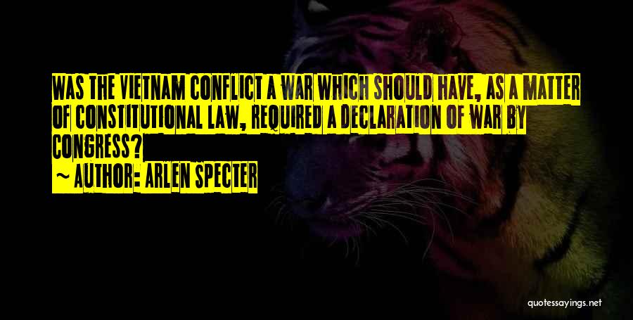 Constitutional Law Quotes By Arlen Specter