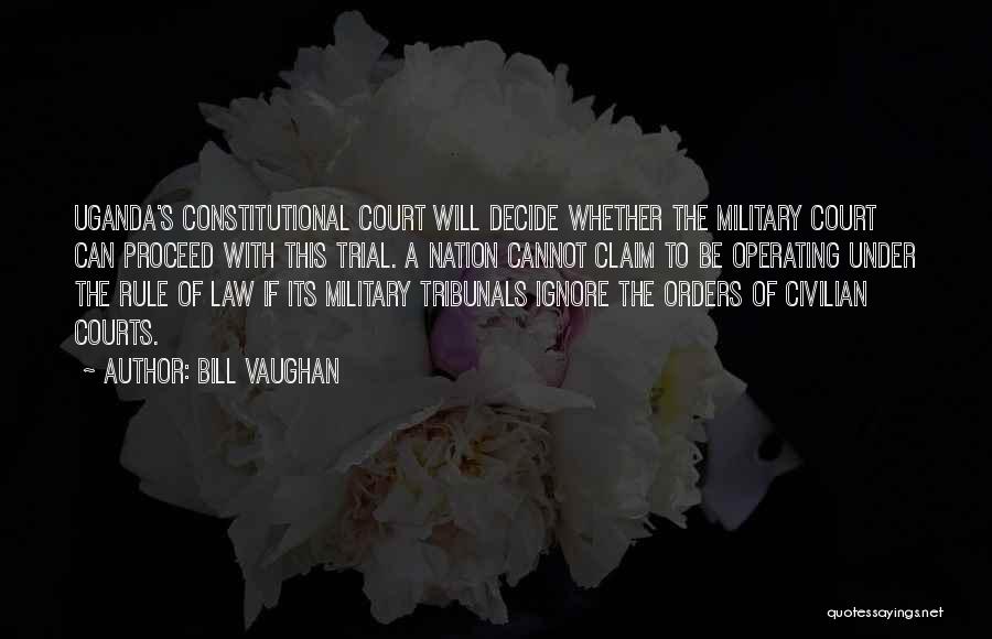 Constitutional Law Quotes By Bill Vaughan