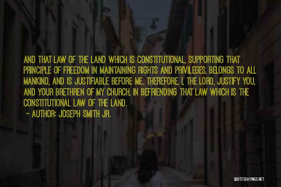 Constitutional Law Quotes By Joseph Smith Jr.