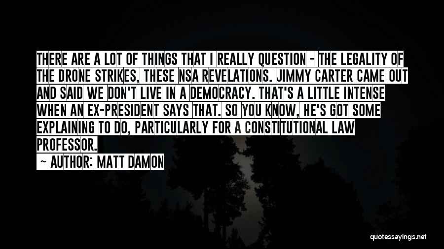 Constitutional Law Quotes By Matt Damon