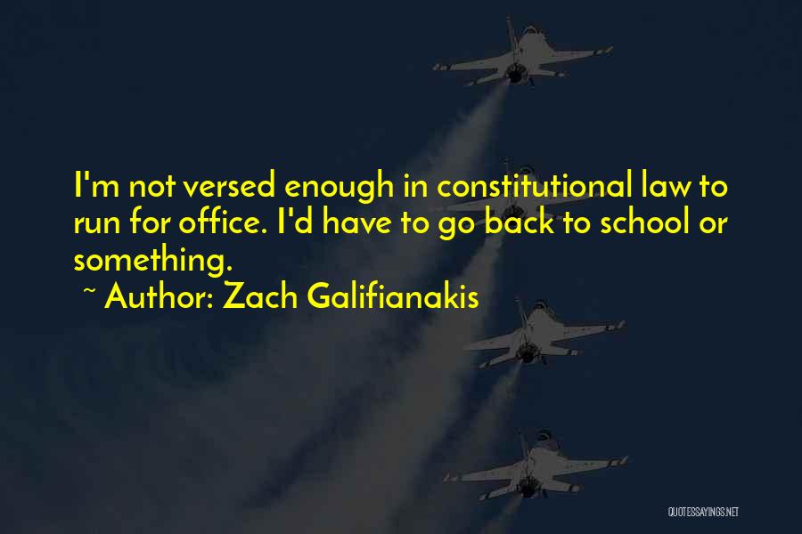 Constitutional Law Quotes By Zach Galifianakis