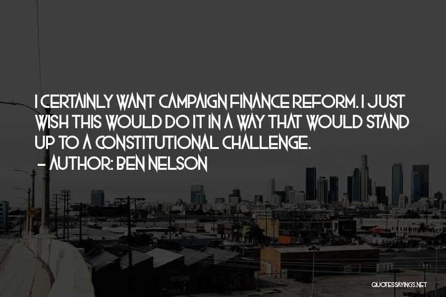 Constitutional Reform Quotes By Ben Nelson