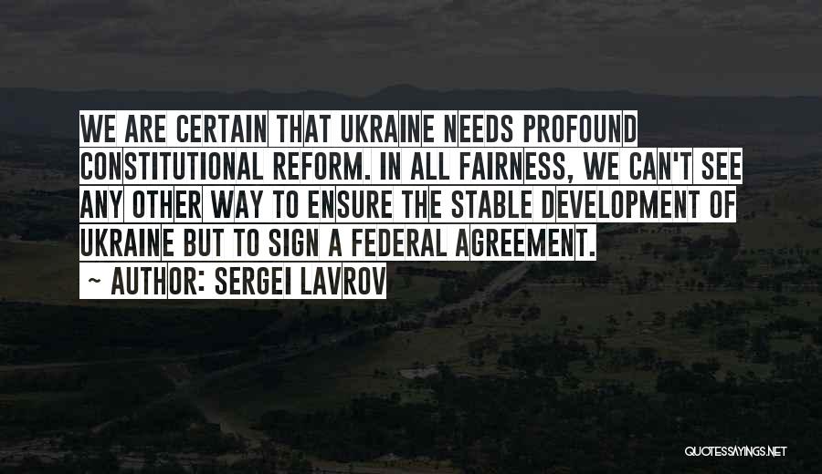 Constitutional Reform Quotes By Sergei Lavrov