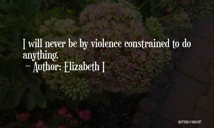 Constrained Quotes By Elizabeth I