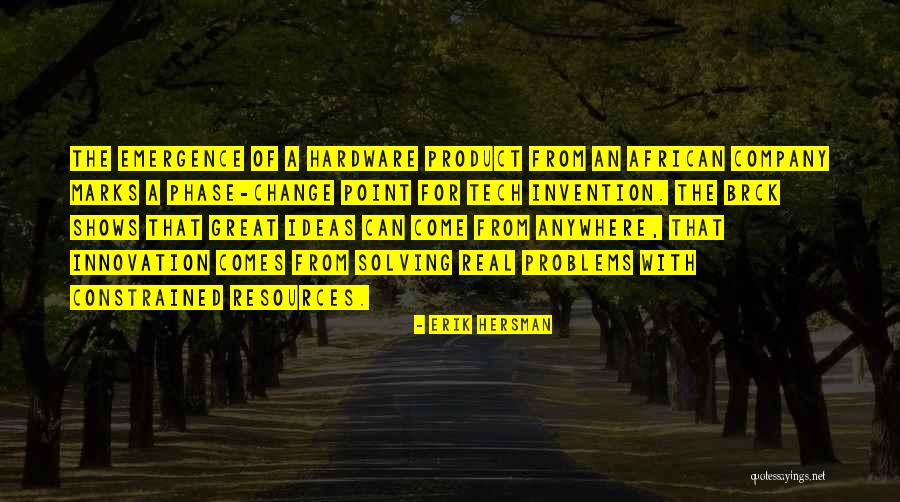 Constrained Resources Quotes By Erik Hersman Constrained Resources Quotes By Erik Hersman