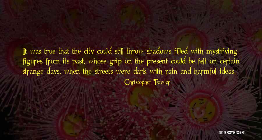 Constricting Pupils Quotes By Christopher Fowler Constricting Pupils Quotes By Christopher Fowler