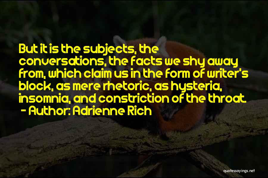 Constriction Quotes By Adrienne Rich