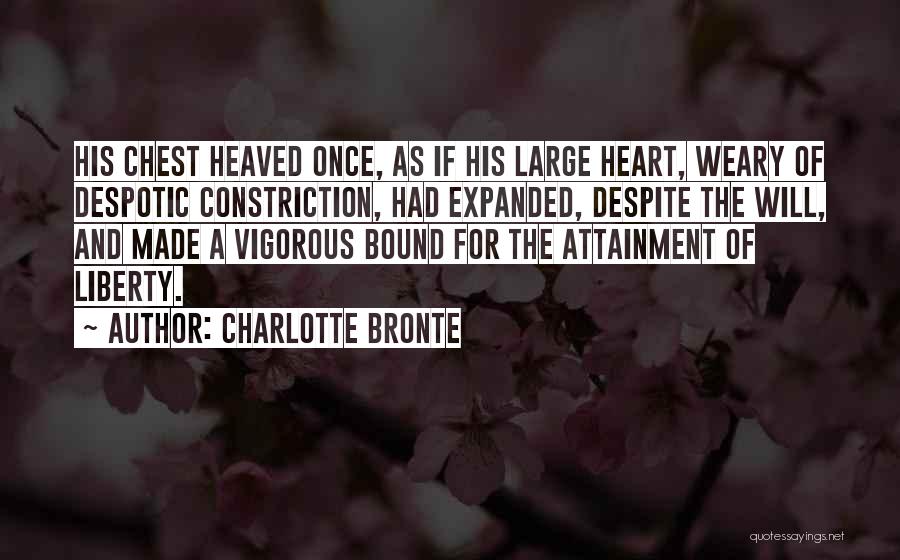 Constriction Quotes By Charlotte Bronte