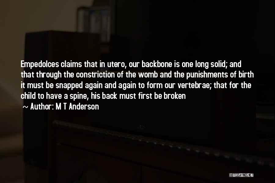 Constriction Quotes By M T Anderson