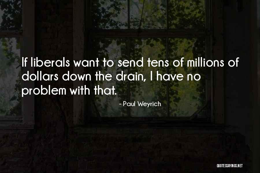 Constrictive Pericarditis Quotes By Paul Weyrich Constrictive Pericarditis Quotes By Paul Weyrich