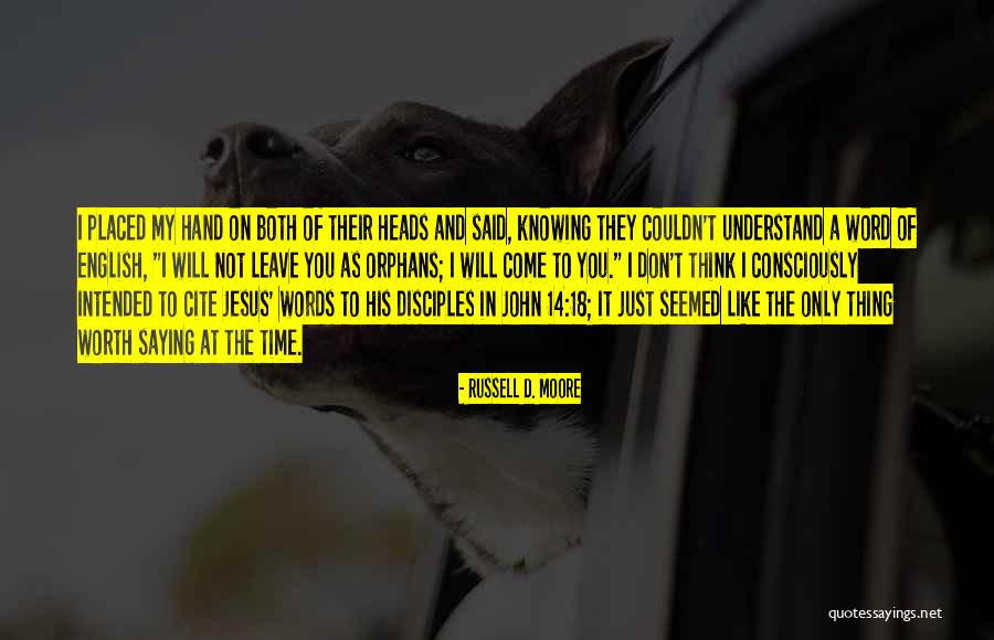Constructing Parallel Quotes By Russell D. Moore Constructing Parallel Quotes By Russell D. Moore