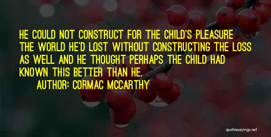 Constructing Quotes By Cormac McCarthy