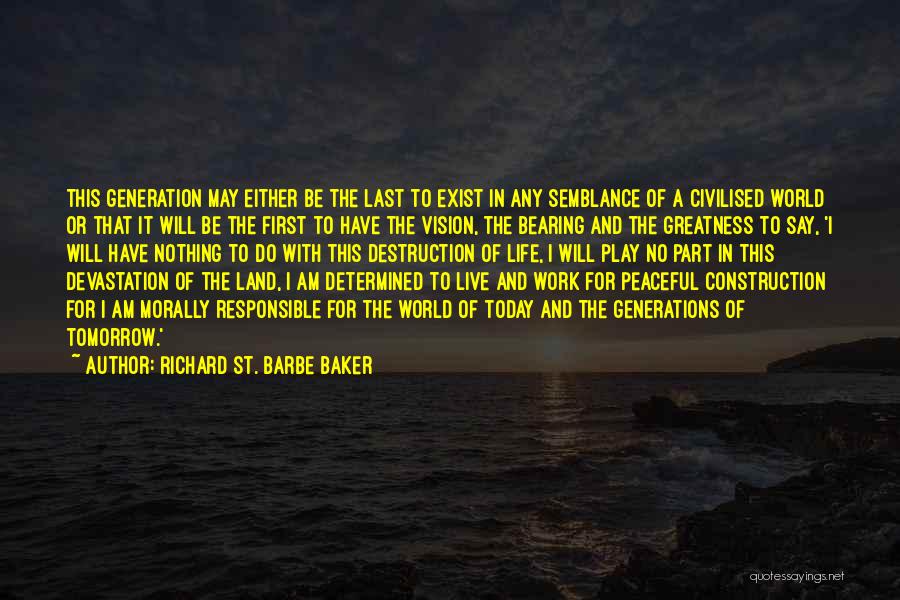 Construction And Destruction Quotes By Richard St. Barbe Baker