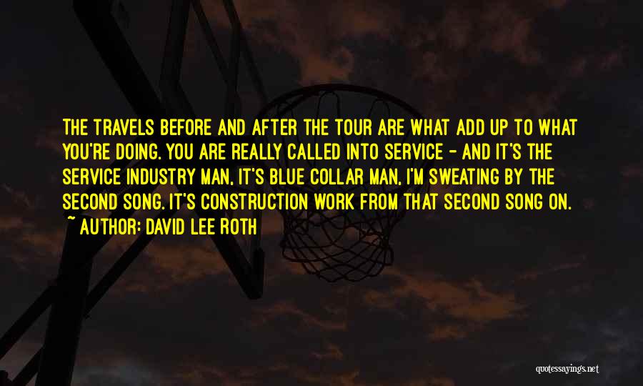 Construction Industry Quotes By David Lee Roth