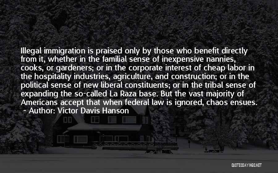 Construction Law Quotes By Victor Davis Hanson