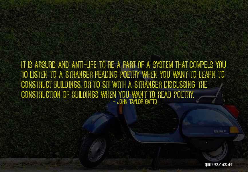 Construction Of Buildings Quotes By John Taylor Gatto Construction Of Buildings Quotes By John Taylor Gatto