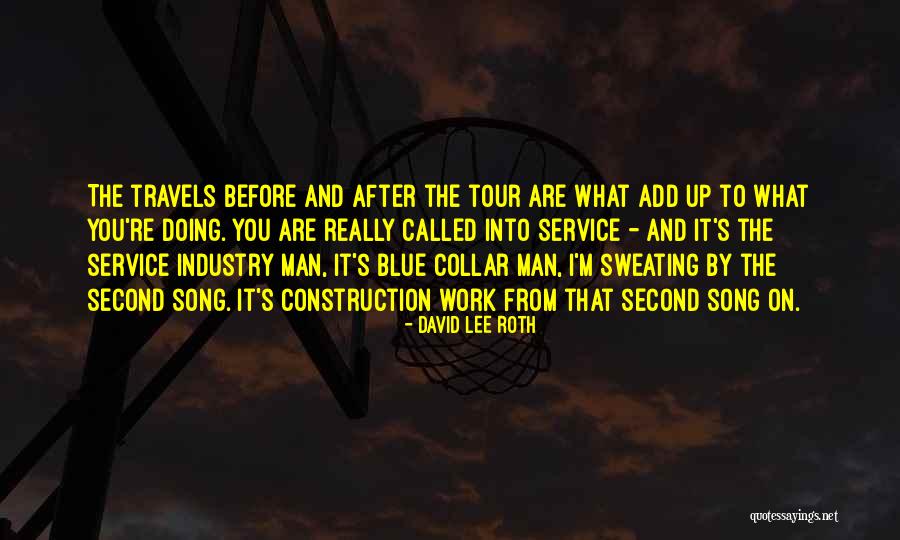 Construction Work Quotes By David Lee Roth Construction Work Quotes By David Lee Roth