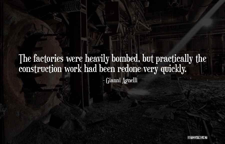 Construction Work Quotes By Gianni Agnelli Construction Work Quotes By Gianni Agnelli