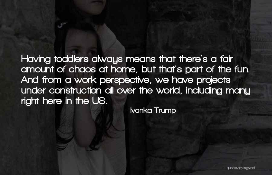 Construction Work Quotes By Ivanka Trump Construction Work Quotes By Ivanka Trump