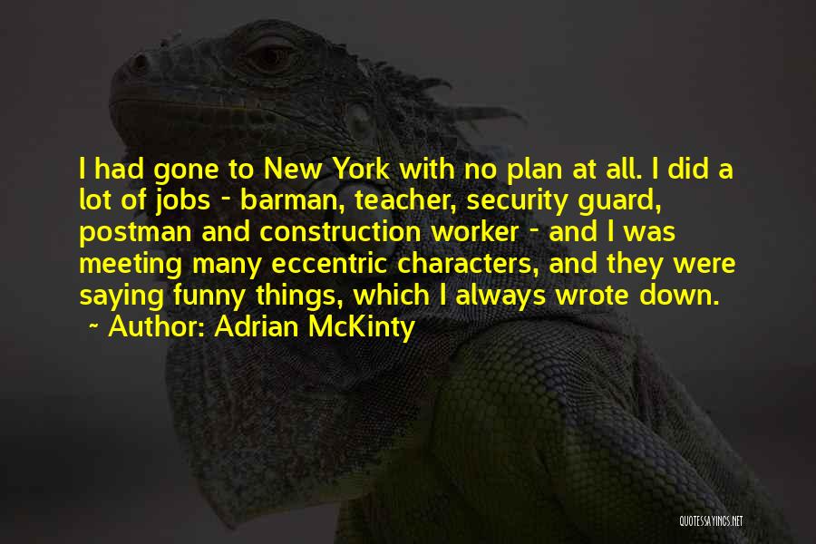 Construction Worker Quotes By Adrian McKinty