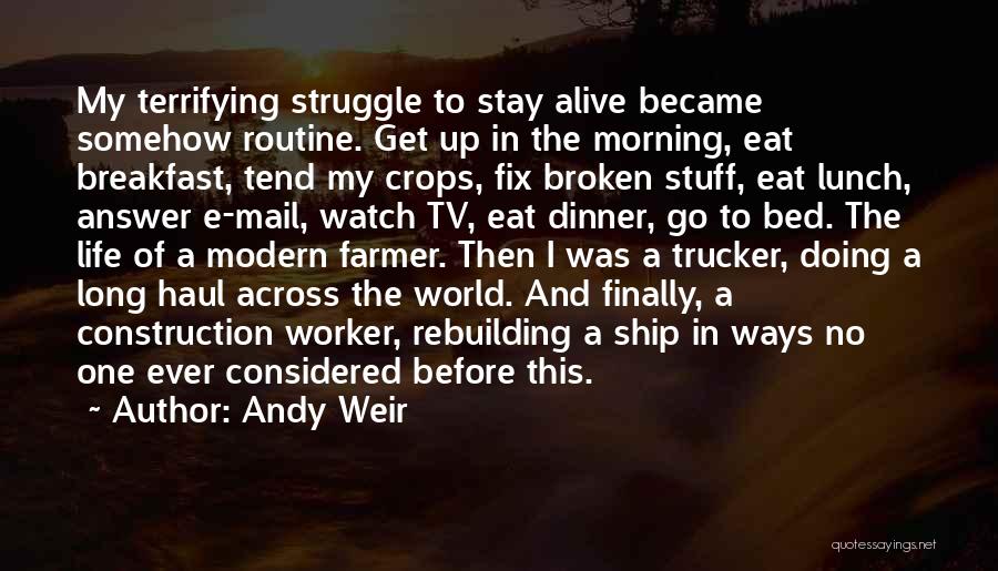 Construction Worker Quotes By Andy Weir