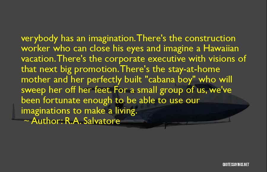 Construction Worker Quotes By R.A. Salvatore