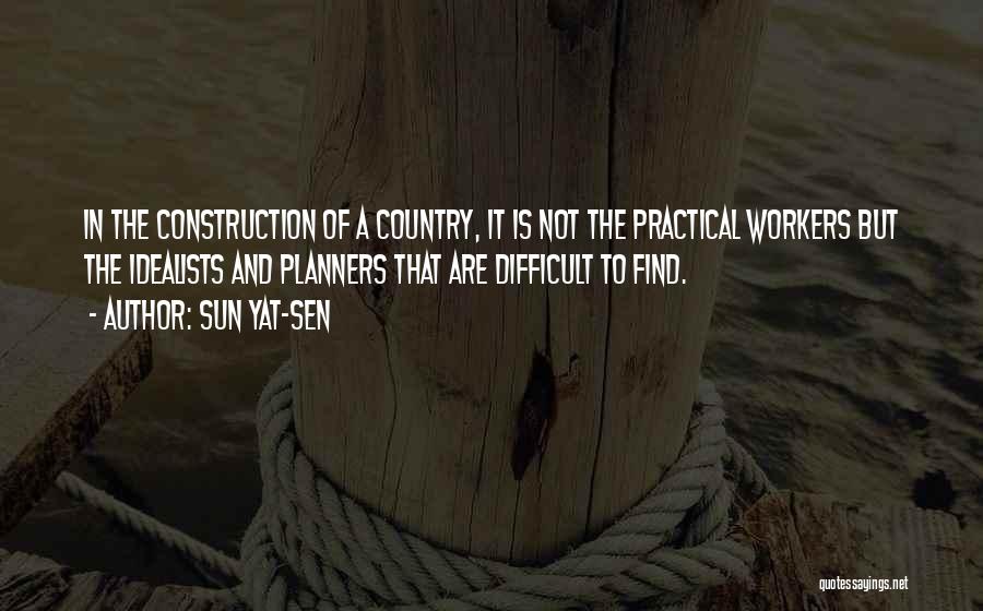 Construction Workers Quotes By Sun Yat-sen