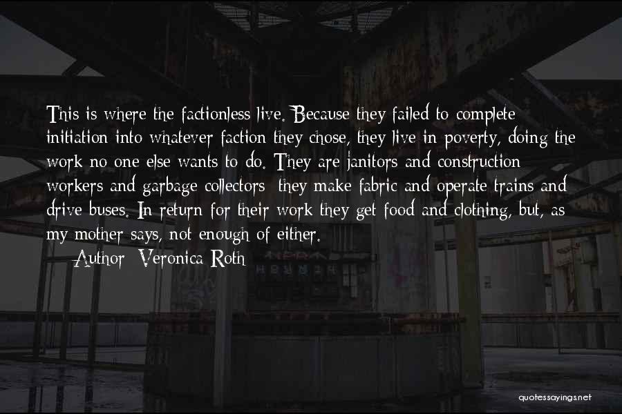 Construction Workers Quotes By Veronica Roth