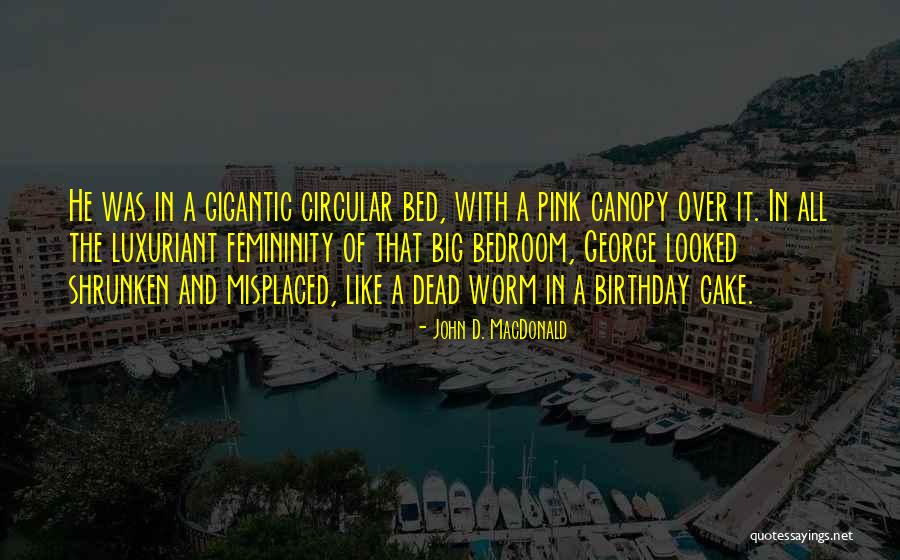 Constructional Affection Quotes By John D. MacDonald Constructional Affection Quotes By John D. MacDonald