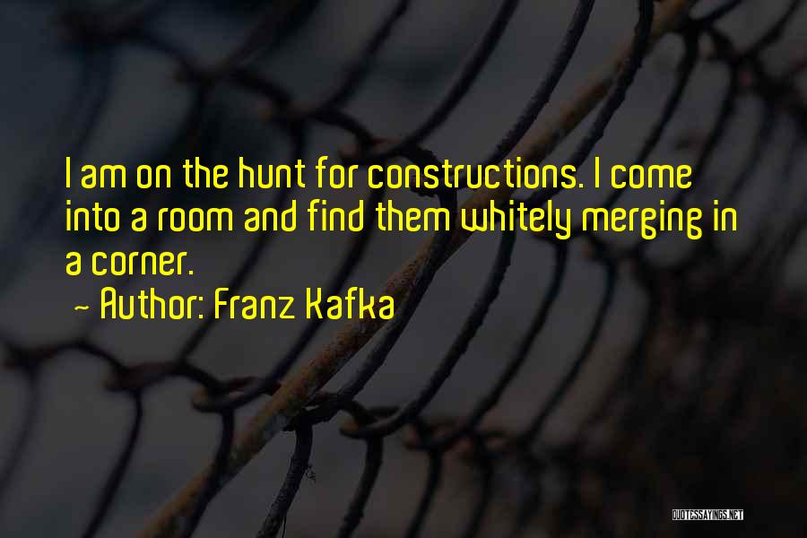 Constructions Quotes By Franz Kafka