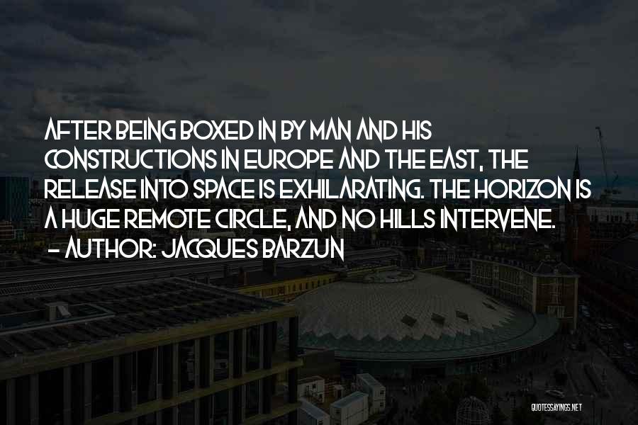 Constructions Quotes By Jacques Barzun