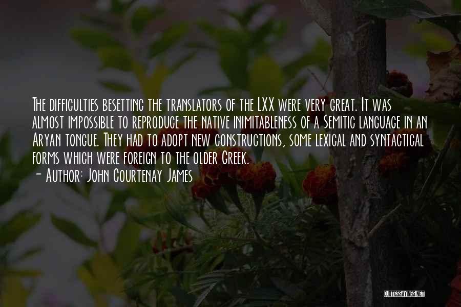 Constructions Quotes By John Courtenay James