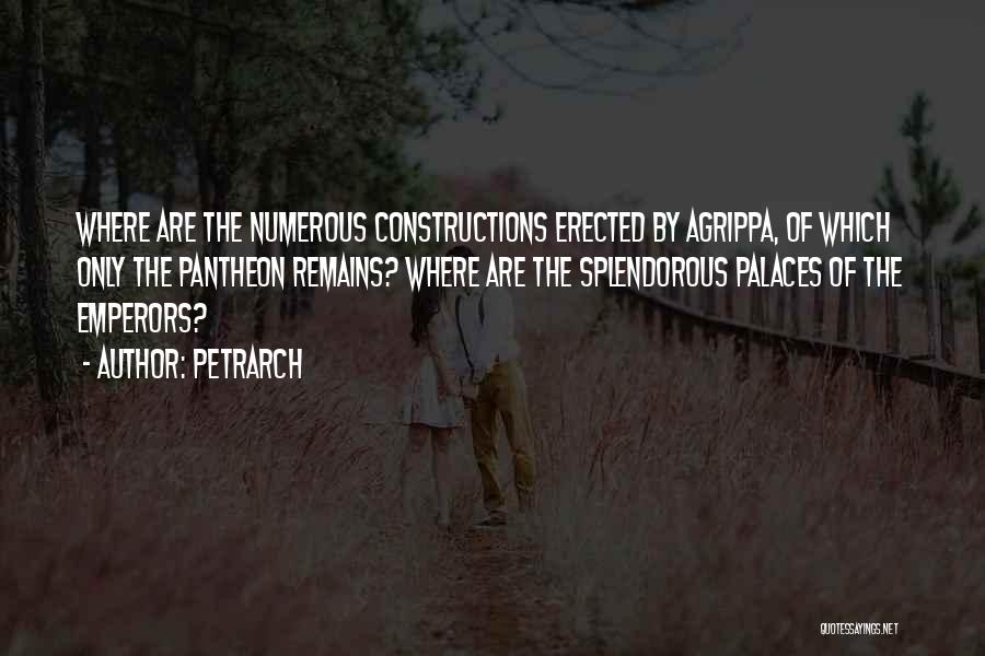 Constructions Quotes By Petrarch