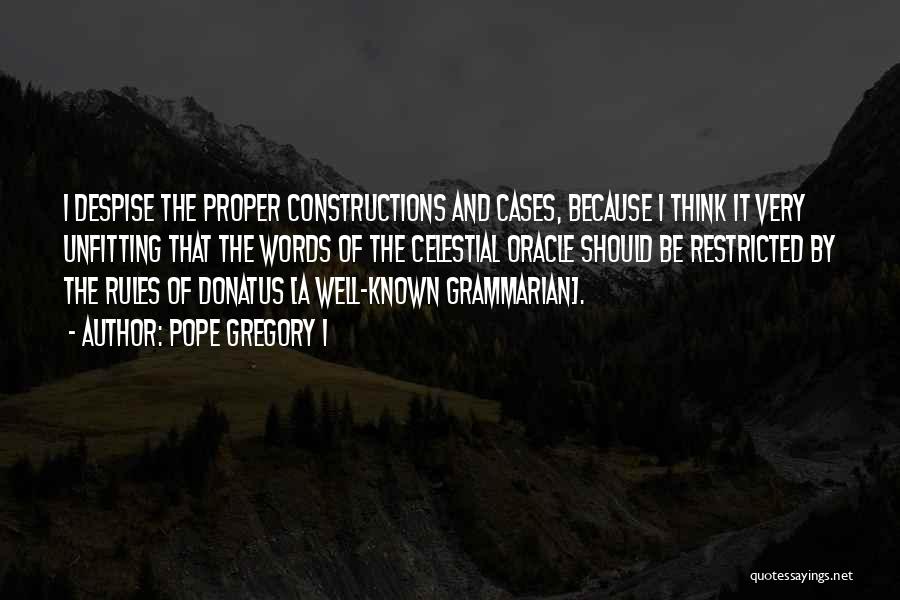 Constructions Quotes By Pope Gregory I