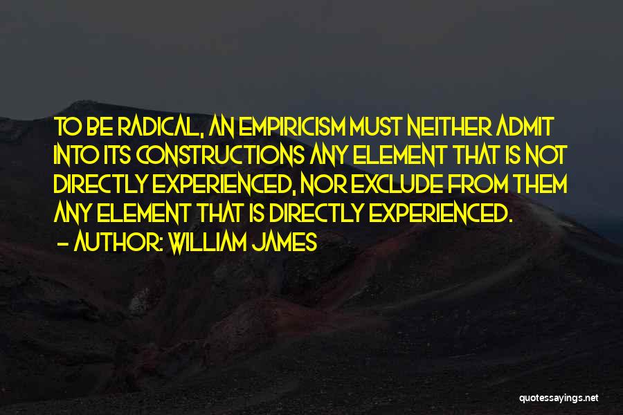 Constructions Quotes By William James