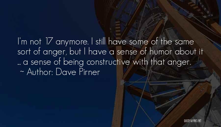 Constructive Anger Quotes By Dave Pirner