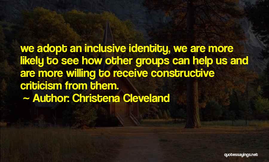 Constructive Criticism Quotes By Christena Cleveland